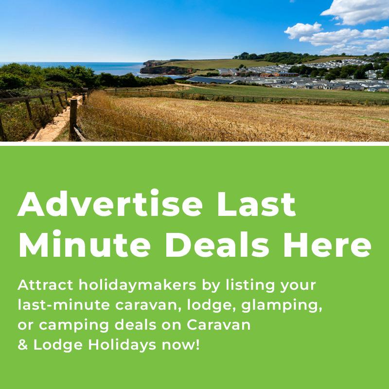 Advertise last minute deals with caravan and lodge holidays